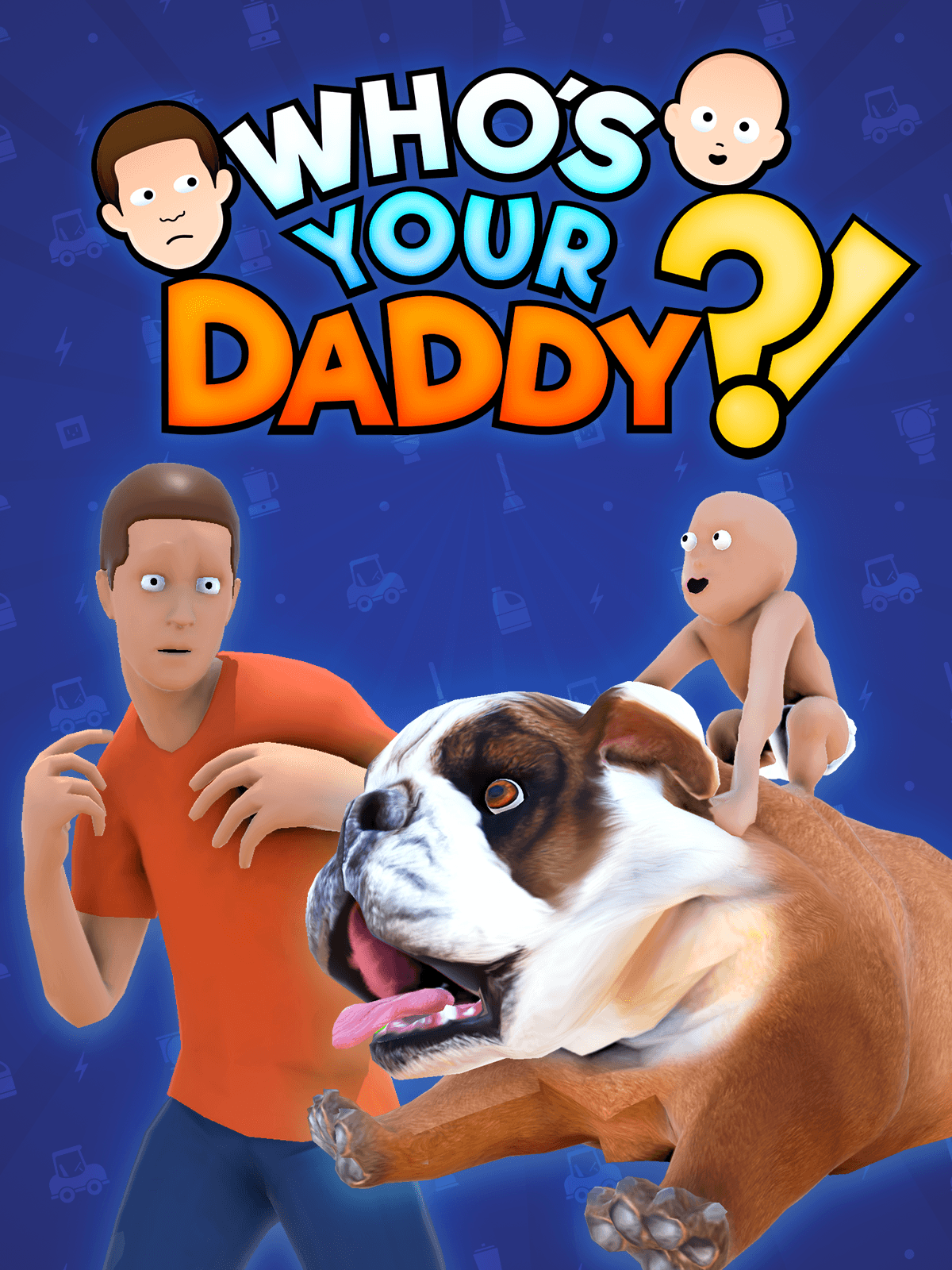 Who's Your Daddy?!