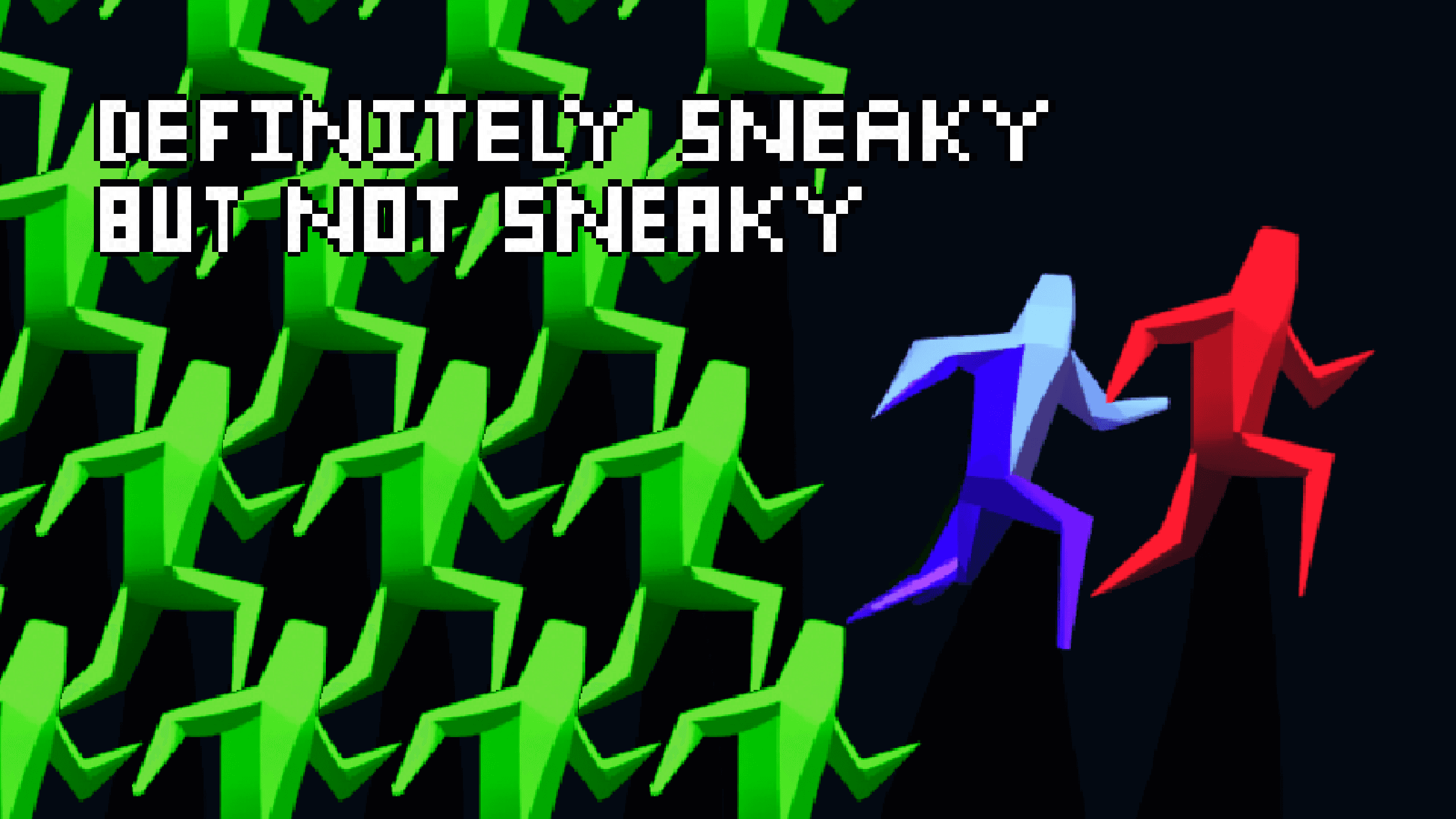 Definitely Sneaky But Not Sneaky