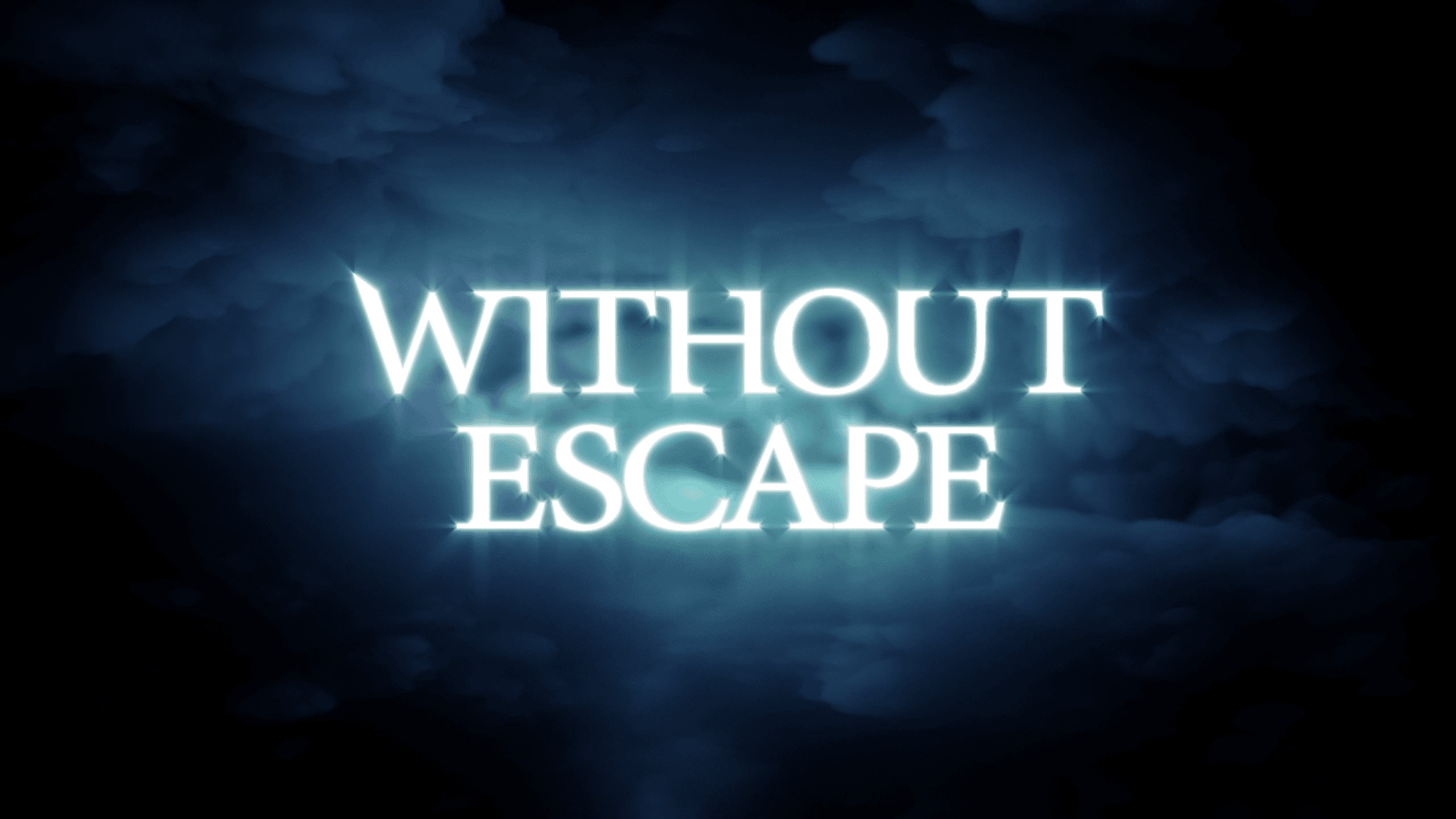Without Escape