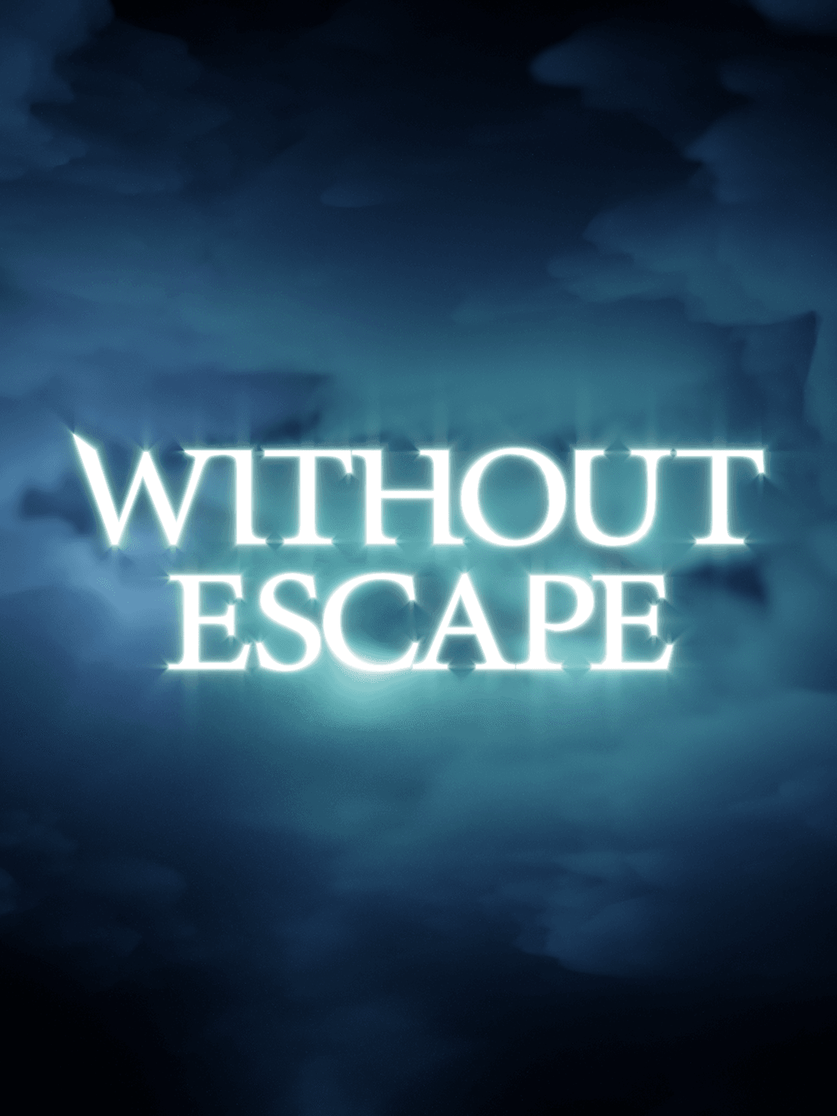 Without Escape