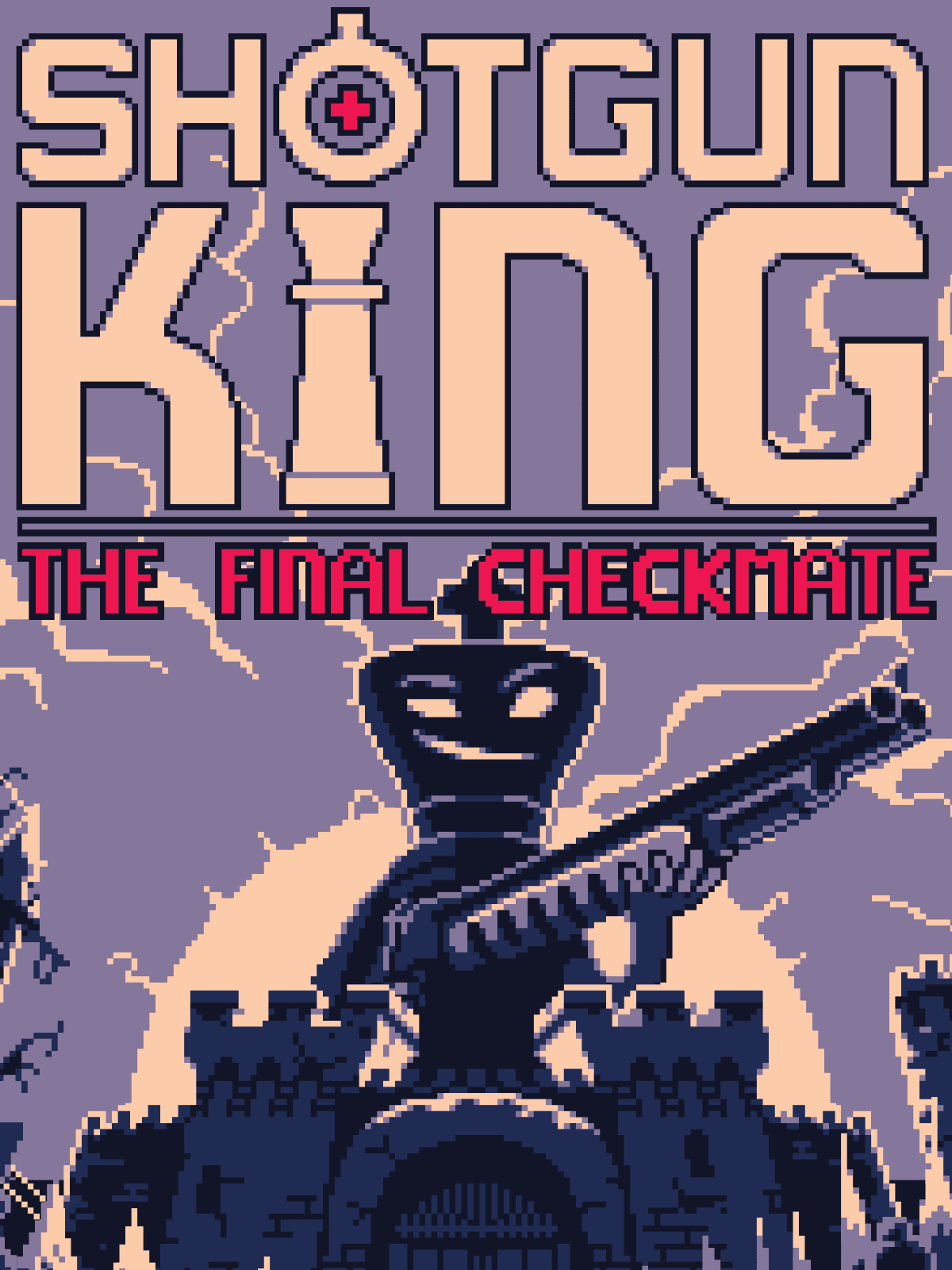 Shotgun King: The Final Checkmate