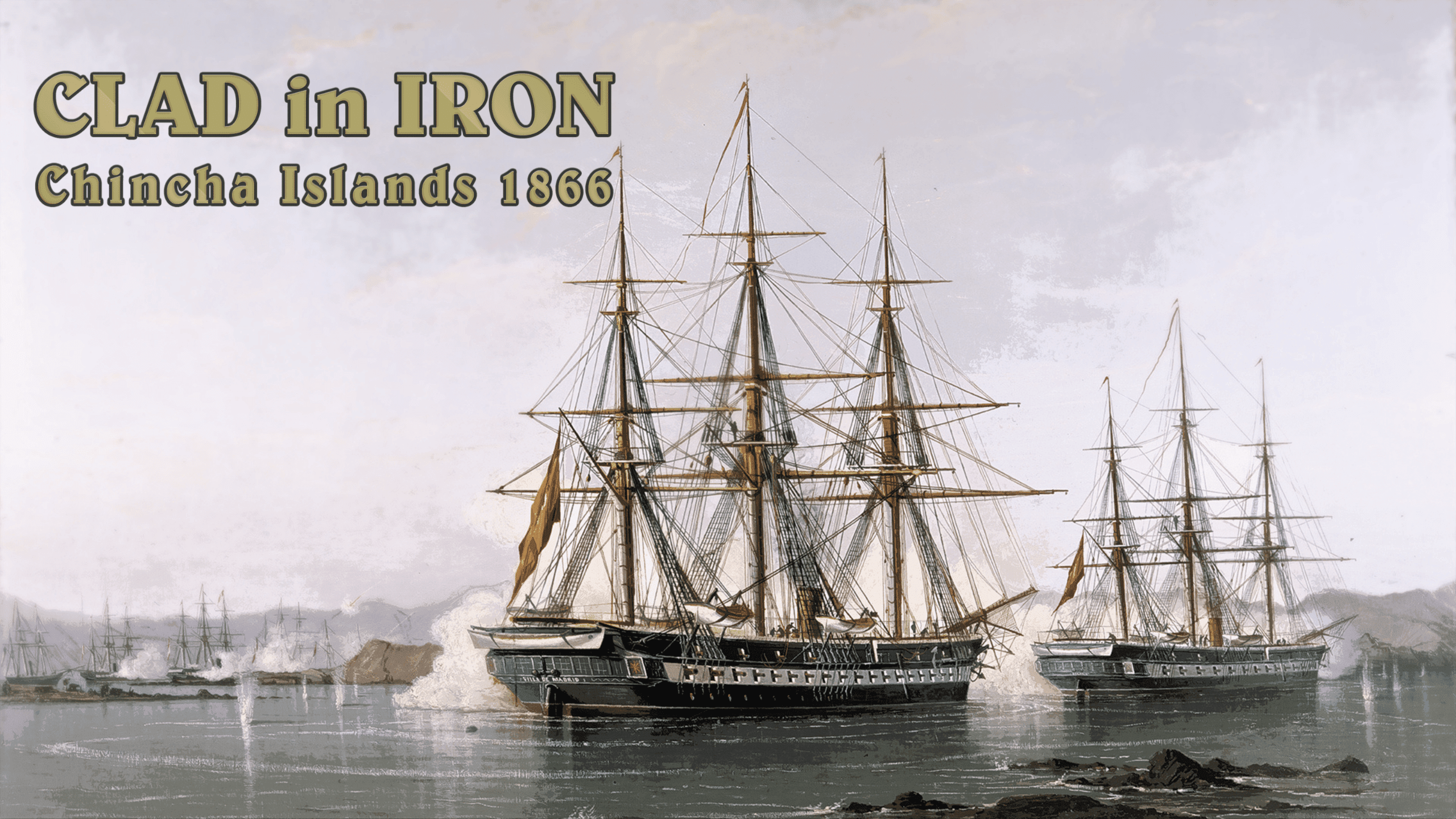 Clad In Iron War of The Pacific 1879