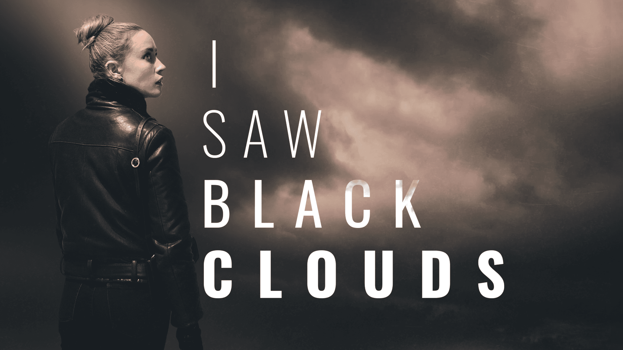 I Saw Black Clouds